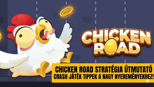 Chicken Road tippek és stratégia